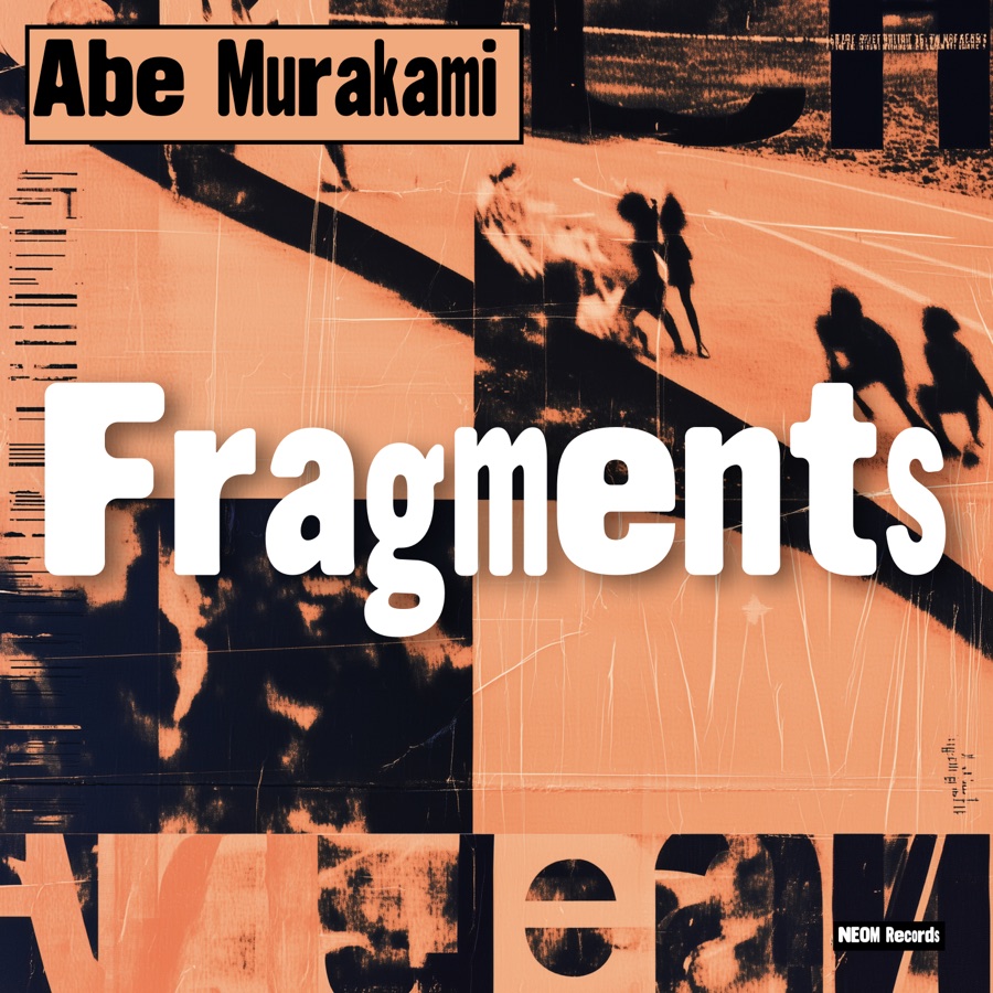 Abe Murakami — Fragments
