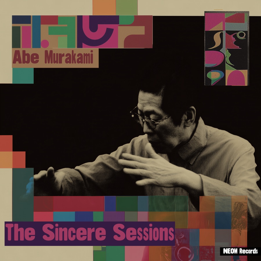 Abe Murakami — The Sincere Sessions